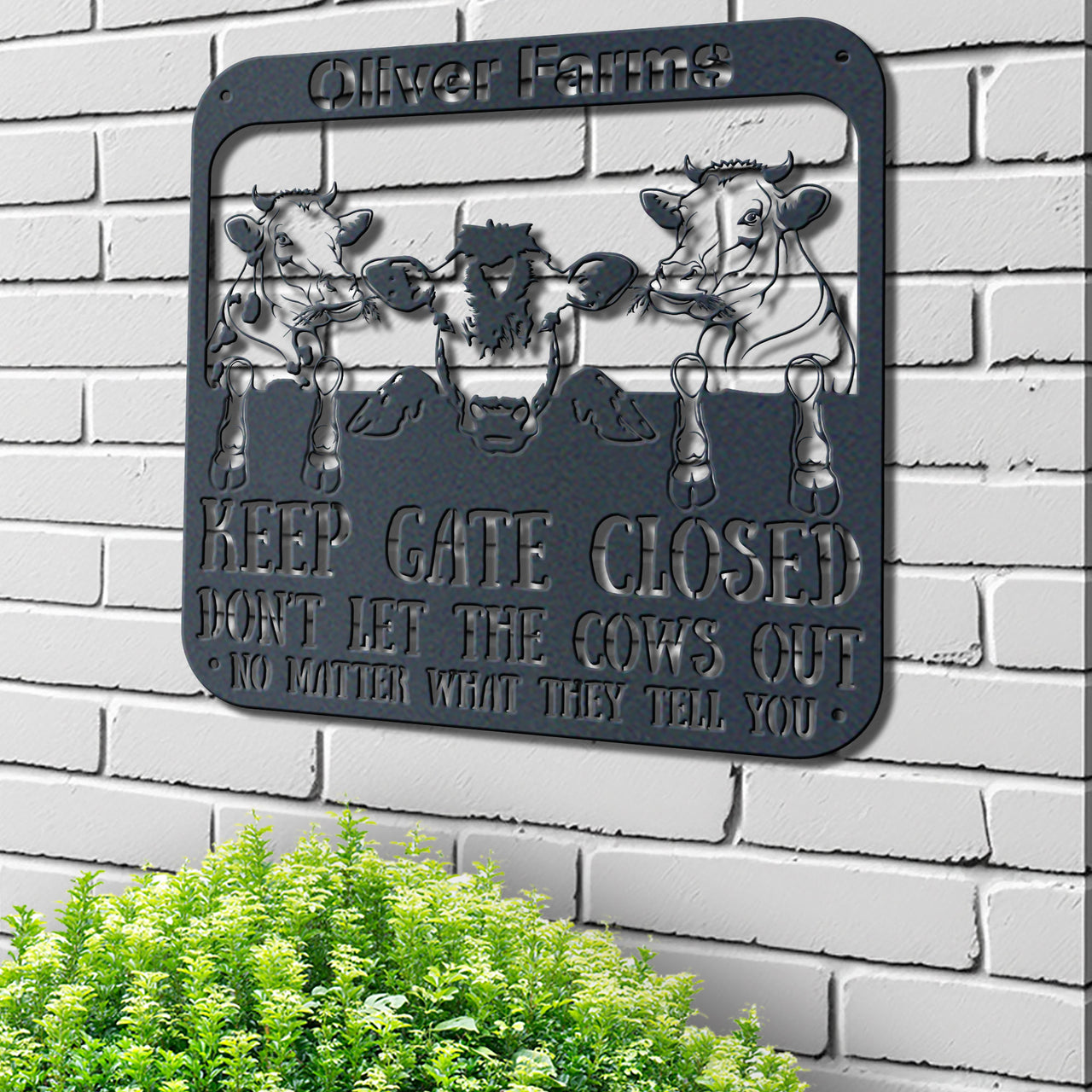 Farm Life Keep Gate Closed Dont Let The Cows Out Name Personalized