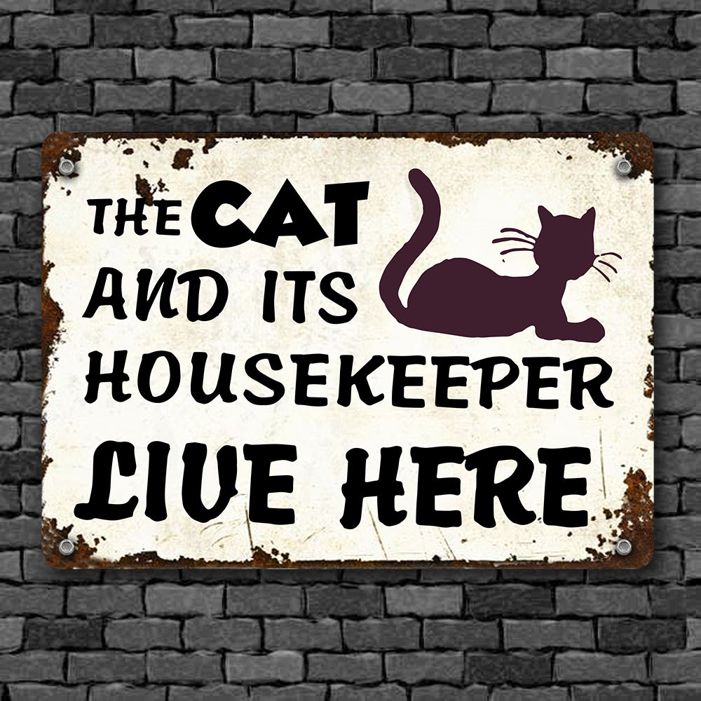 Cat Lovers Color Metal Sign The Cat And Its House Keeper Live Here