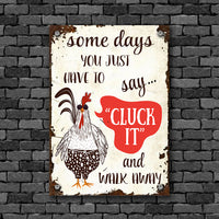 Thumbnail for Chicken Lovers Printed Metal Sign Some Day You Just Have To Say 