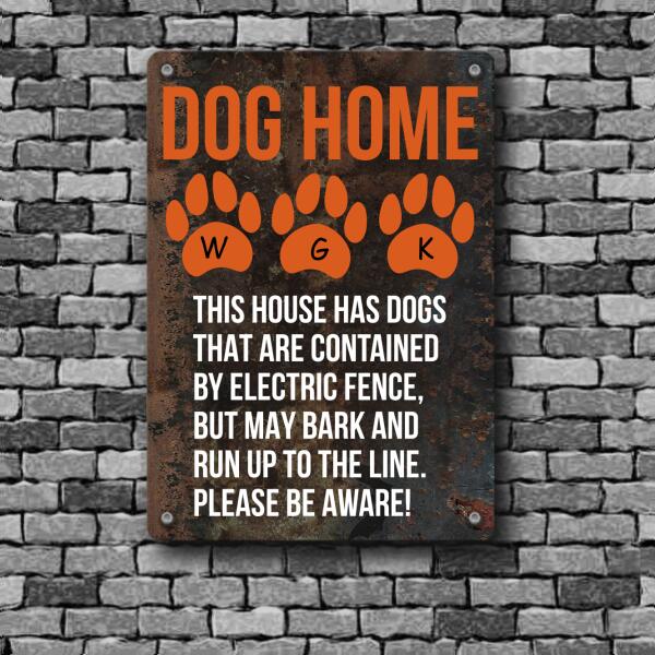 Dog Lovers Personalized Printed Metal Sign This House Has Dogs That Are Contained By Electric Fence