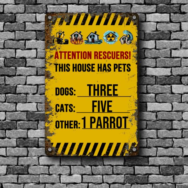 Dog Lovers Printed Metal Sign Attention Rescuers This House Has Pets Personalized