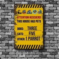 Thumbnail for Dog Lovers Printed Metal Sign Attention Rescuers This House Has Pets Personalized