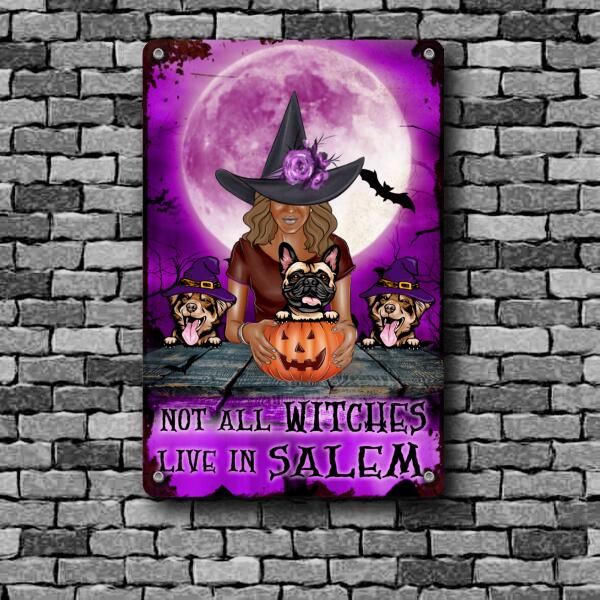Dog Lovers Printed Metal Not All Witches Live 
In Salem Halloween Decoration Personalized