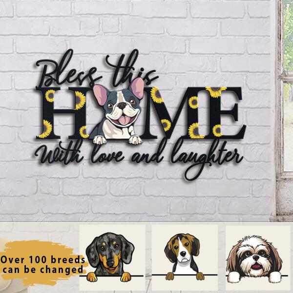 Dog Lovers Color Metal Sign Bless This Home With Love And Laughter Personalized