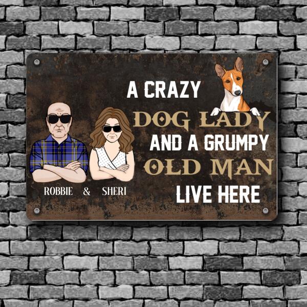 Dog Lovers Metal Sign A Crazy Dog Lady And A Grumpy Old Man Live Here Personalized