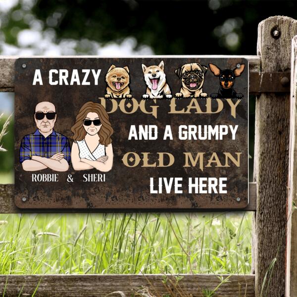 Dog Lovers Metal Sign A Crazy Dog Lady And A Grumpy Old Man Live Here Personalized