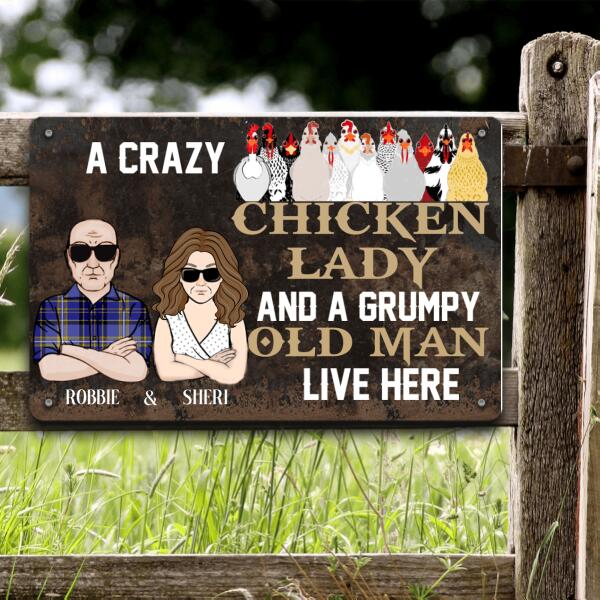 Farmer Printed Metal Sign A Crazy Chicken Lady And A Grumpy Old Man Live Here Personalized