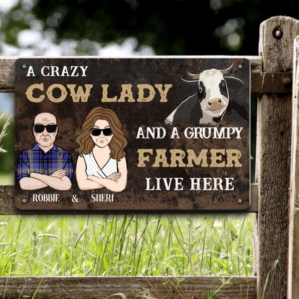 Farmer Printed Metal Sign A Crazy Cow Lady Live Here With A Grumpy Farmer Personalized