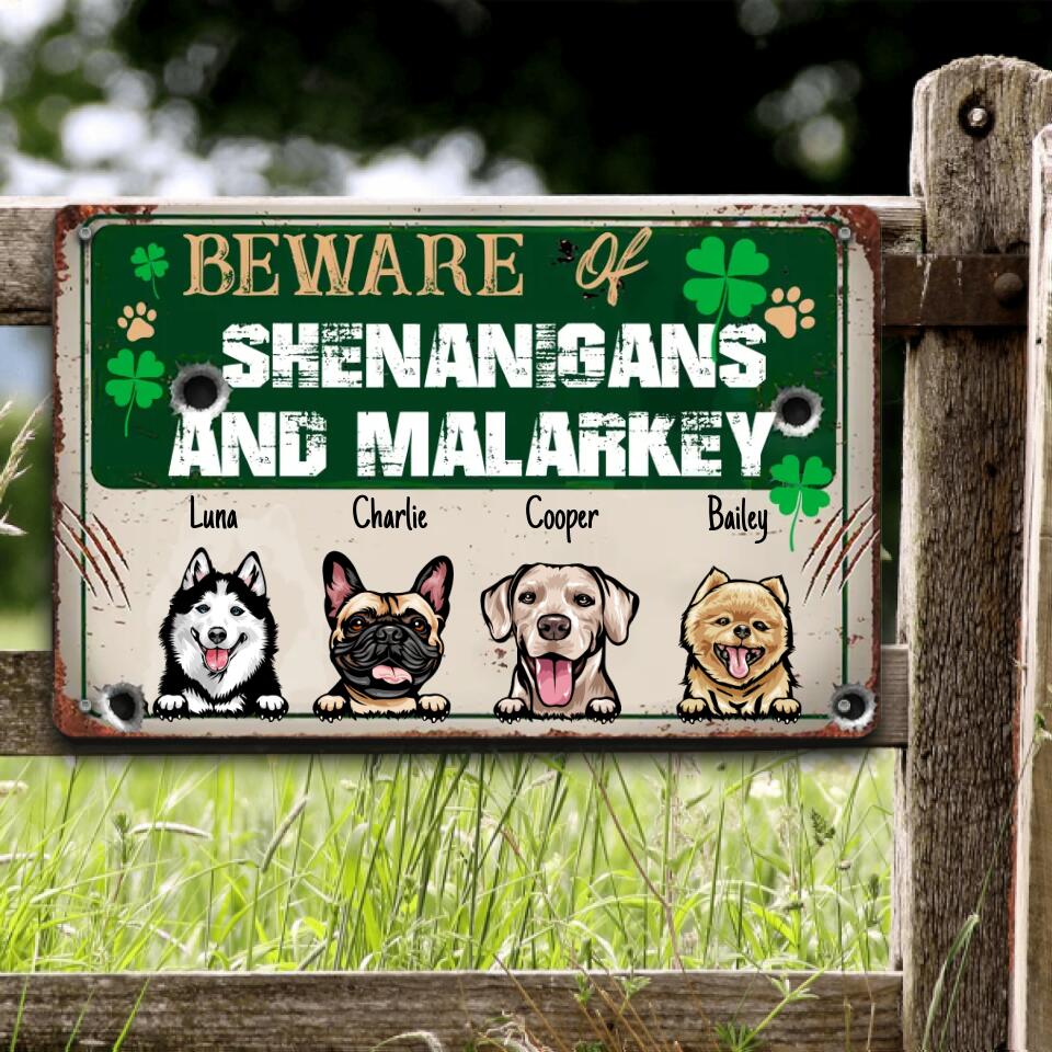 Dog Lovers Printed Metal Sign Beware Of Shenanigans and Malarkey