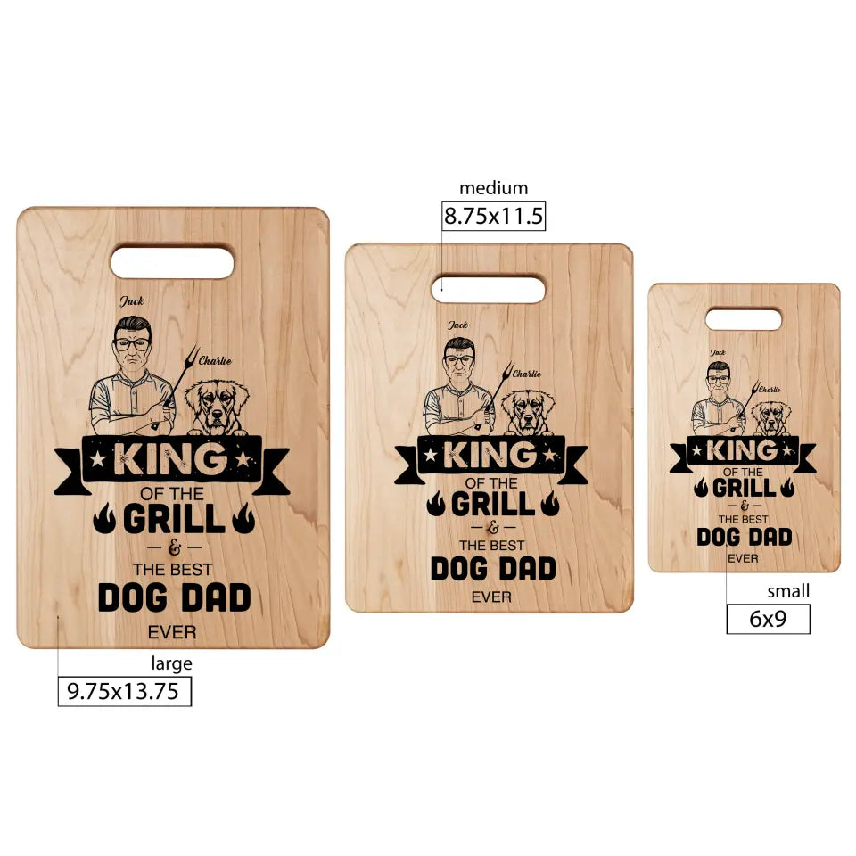 Dog Lovers Maple Cutting Board King Of The Grill And The Best Dog Dad Ever Personalized