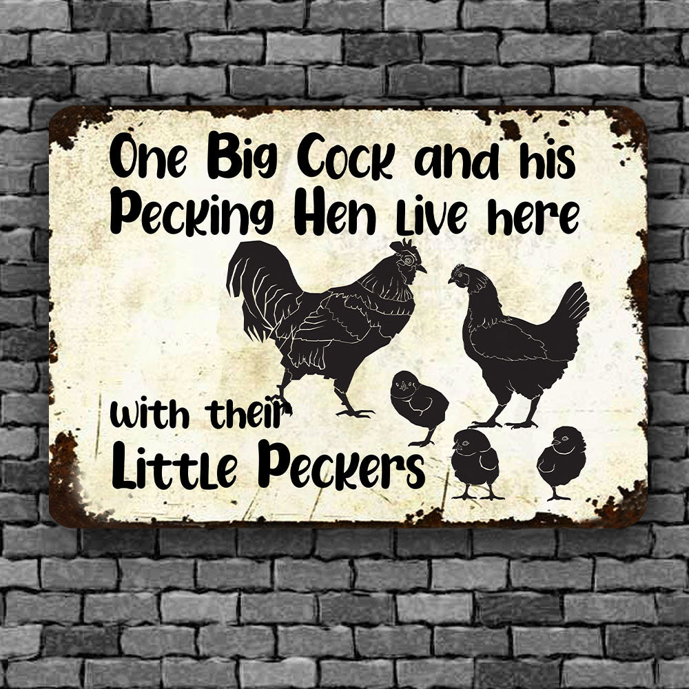 Chicken Lovers Printed Metal Sign One Big Cock And His Pecking Hen Live Here